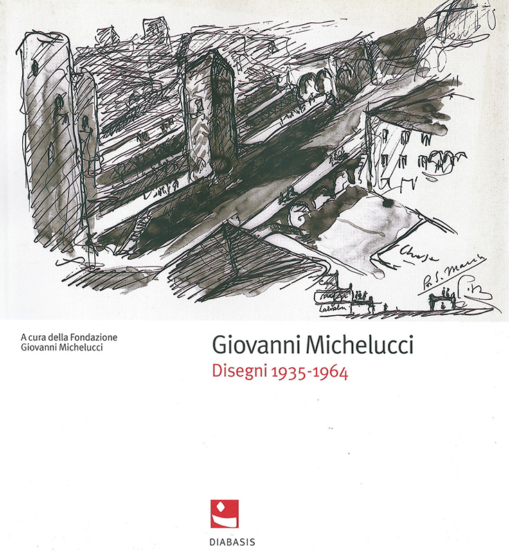 Giovanni Michelucci. Disegni 1935-1964