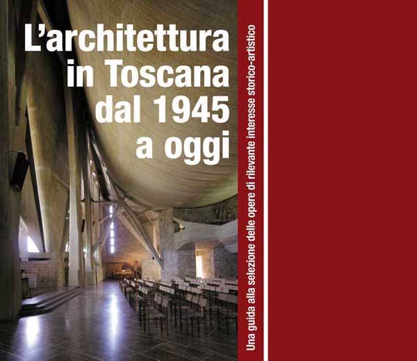 L’architettura in Toscana dal 1945 ad oggi