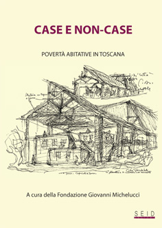 Case e non case. Povertà abitative in Toscana